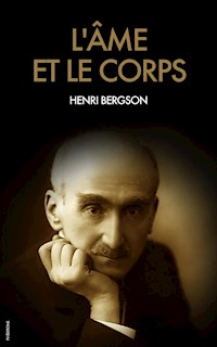 L’âme et le corps - Henri Bergson - E-Book
