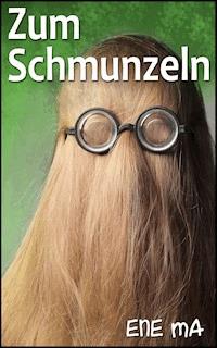 Zum Schmunzeln - Ene Ma - E-Book