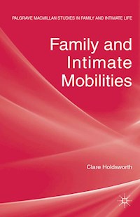 Family and Intimate Mobilities - C. Holdsworth - E-Book