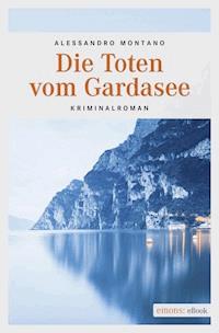 Die Toten vom Gardasee - Allessandro Montano - E-Book
