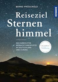 Reiseziel Sternenhimmel - Bernd Pröschold - E-Book