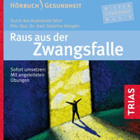 Raus aus der Zwangsfalle - Hörbuch - Katarina Stengler - Hörbuch