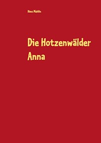 Die Hotzenwälder Anna - Hans Mehlin - E-Book