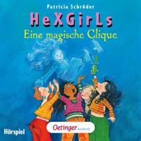 HeXGirls 1. Eine magische Clique - Patricia Schröder - Hörbuch