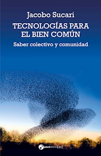 Tecnologías para el bien común - Jacobo Sucari - E-Book