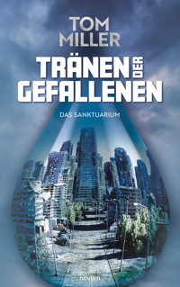 Tränen der Gefallenen - Tom Miller - E-Book