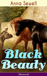 Black Beauty (Illustrated) - Anna Sewell - E-Book