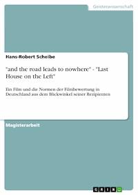 "and the road leads to nowhere" - "Last House on the Left" - Hans-Robert Scheibe - E-Book