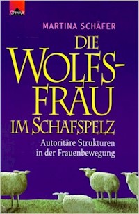 Die Wolfsfrau im Schafspelz - Martina Dr. Schäfer - E-Book