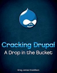 Cracking Drupal - Greg Knaddison - E-Book