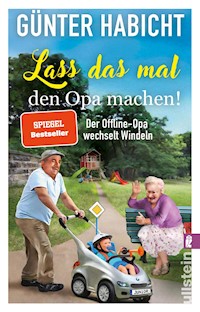 Lass das mal den Opa machen! - Günter Habicht - E-Book