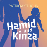 Hamid und Kinza - Patricia St. John - Hörbuch