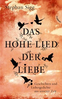Das Hohe Lied der Liebe - Stephan Sigg - E-Book
