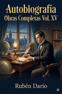 Autobiografía / Obras Completas Vol. XV - Darío Rubén - E-Book
