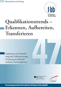 Qualifikationstrends - Erkennen, Aufbereiten, Transferieren -  - E-Book