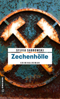 Zechenhölle - Sylvia Sabrowski - E-Book
