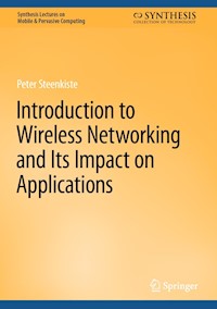 Introduction to Wireless Networking and Its Impact on Applications - Peter Steenkiste - E-Book