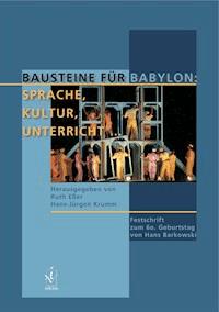 Bausteine für Babylon: Sprache, Kultur, Unterricht -  - E-Book