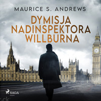 Dymisja nadinspektora Willburna - Maurice S. Andrews - Hörbuch
