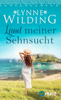Land meiner Sehnsucht - Lynne Wilding - E-Book