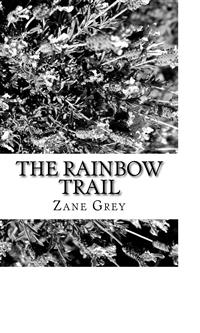 The Rainbow Trail - Zane Grey - E-Book