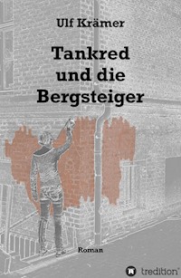 Tankred und die Bergsteiger - Ulf Kramer - E-Book
