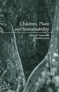 Children, Place and Sustainability - Margaret Somerville - E-Book