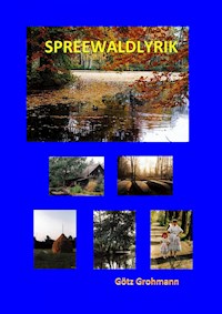 Spreewaldlyrik - Götz Grohmann - E-Book