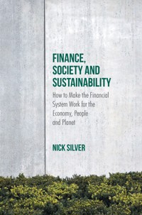 Finance, Society and Sustainability - Nick Silver - E-Book