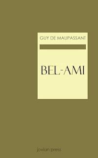 Bel-Ami - Guy De Maupassant - E-Book