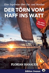 Der Törn vom Haff ins Watt - Florian Hanauer - E-Book