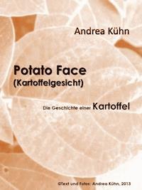 Potato Face (Kartoffelgesicht) - Andrea Kuhn - E-Book