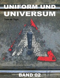 Uniform und Universum - Tom De Toys - E-Book