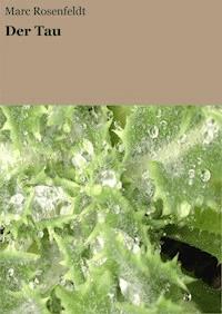 Der Tau - Marc Rosenfeldt - E-Book