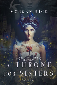 A Throne for Sisters (Book One) - Morgan Rice - kostenlos E-Book