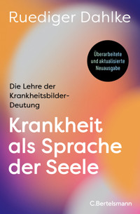 Krankheit als Sprache der Seele - Ruediger Dahlke - E-Book