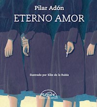 Eterno amor - Pilar Adón - E-Book