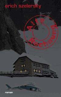 Alte Rechnung - Erich Szelersky - E-Book