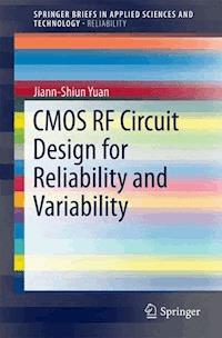 CMOS RF Circuit Design for Reliability and Variability - Jiann-Shiun Yuan - E-Book