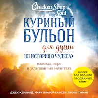 Куриный бульон для души: 101 история о чудесах - Джек Кэнфилд - Hörbuch