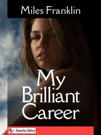 My Brilliant Career - Miles Franklin - E-Book
