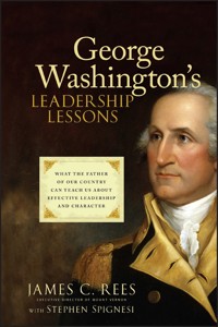 George Washington's Leadership Lessons - James Rees - E-Book