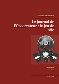 Le journal de l'Observateur : le jeu de rôle - Jean-Michel Martin - E-Book