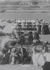 Bien vestidos - María Isabel Baldasarre - E-Book