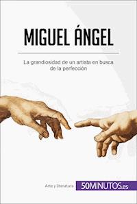Miguel Ángel - 50Minutos - E-Book