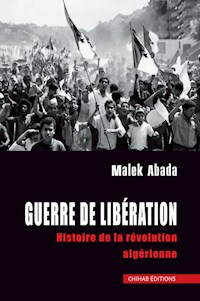 Guerre de liberation - Malek Abada - E-Book