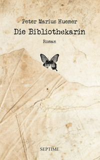 Die Bibliothekarin - Peter Marius Huemer - E-Book