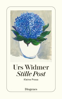 Stille Post - Urs Widmer - E-Book