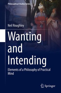 Wanting and Intending - Neil Roughley - E-Book