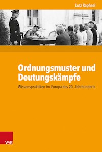 Ordnungsmuster und Deutungskämpfe - Lutz Raphael - E-Book